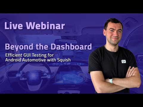 Webinar: Beyond the Dashboard: Efficient GUI Testing for Android Automotive with Squish