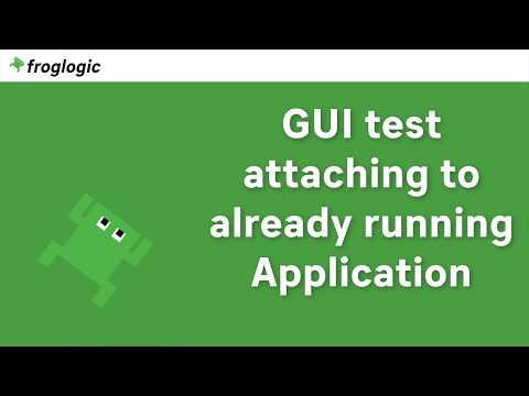 GUI test attaching to already running application