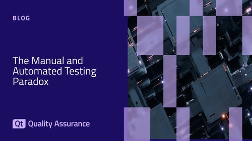 The Manual Testing and Automated Testing Paradox