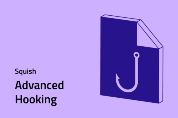 Squish - Advanced Hooking