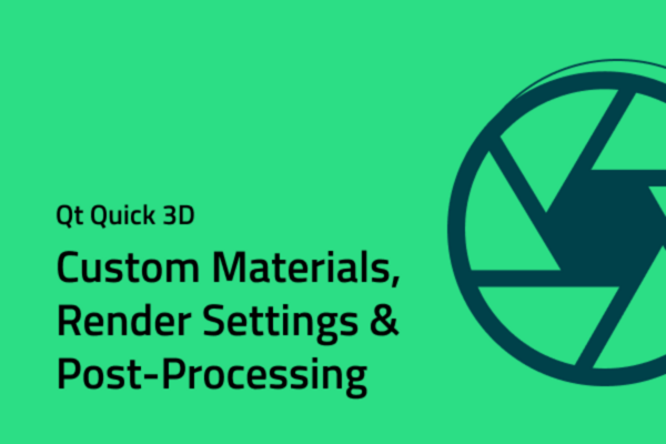 Qt Quick 3D: Custom Materials, Render Settings & Post-Processing