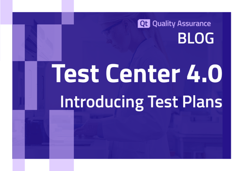 Test Center 4.0: Introducing Test Plans